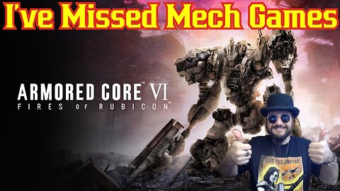 I've Missed Mechs! Armored Core VI: Fires of Rubicon FIRST Play Through!