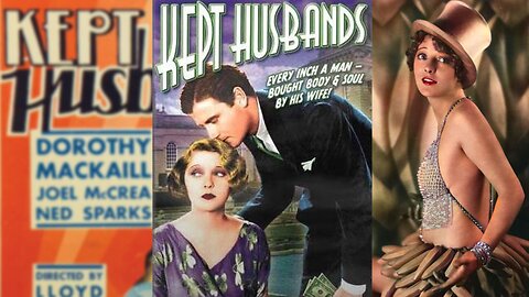 KEPT HUSBANDS (1931) Clara Kimball Young, Joel McCrea & Dorothy Mackail | Drama, Romance | B&W