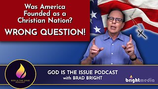 Was America Founded as a Christian Nation? WRONG QUESTION!