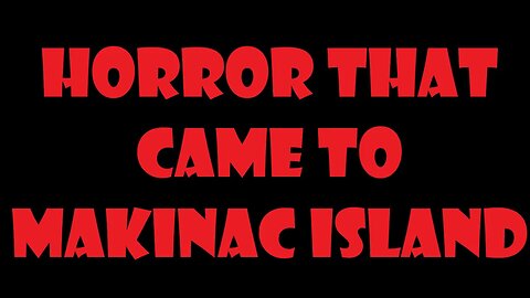 TTRPG Actual Play: Horror at Makinac Island