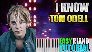 I Know - Tom Odell | Easy Piano tutorial