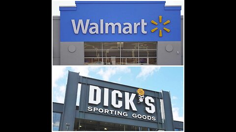 Dicks sporting goods and Walmart.