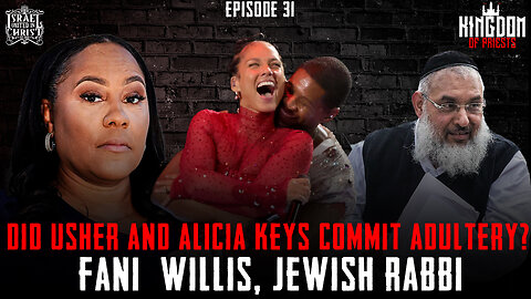 Usher & Alicia Keys Commit Adultery? | Is Fani Willis A Feminist? | Jewish Rabbi Enslaved 30 Women