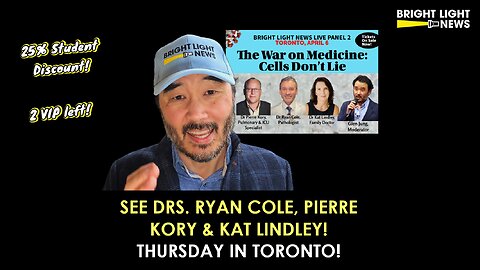 See Drs. Ryan Cole, Pierre Kory & Kat Lindley This Thursday, April 6th in Toronto!