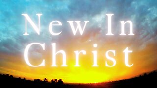 New In Christ • 2 Corinthians 5:17 Contemporary Piano Instrumental Music by Matt Savina