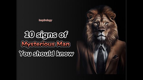 "The Enigma Unveiled: 10 Astonishing Signs of the Mysterious Man Revealed"