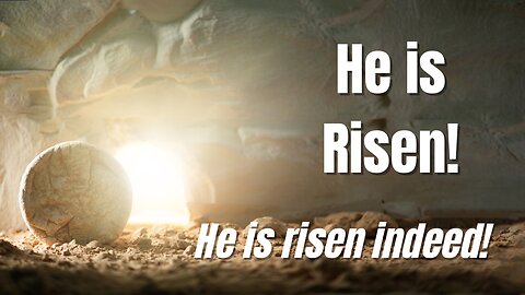He is Risen!!!
