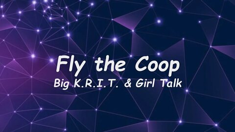 Big KRIT - Fly The Coop (Lyrics)