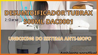 Desmudificador Tubrax 500ml DAC0001 - Unboxing