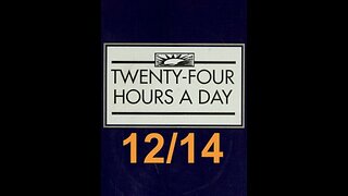 Twenty-Four Hours A Day Book– December 14 - Daily Reading - A.A. - Serenity Prayer & Meditation