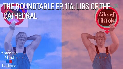 Libs of The Cathedral | The Roundtable Ep. 116