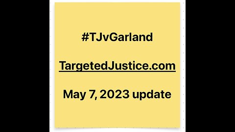 #TJvGarland May 7, 2023 update