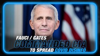 BREAKING: CIA Commanded by Fauci and Bill Gates to Spread