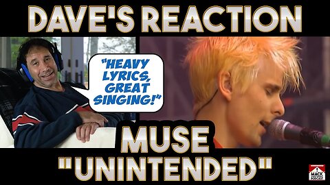 Dave's Reaction: Muse — Unintended