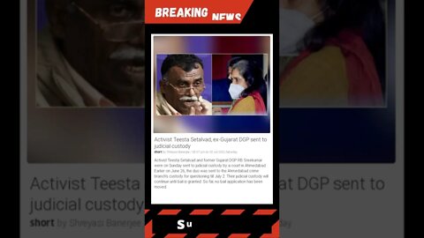 Activist Teesta Setalvad, ex-Gujarat DGP sent to judicial custody #shorts #news