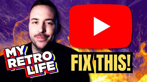 Is YouTube Being Unfair to My Retro Life?