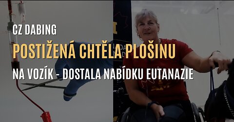 Postižená v Kanadě chtěla plošinu pro vozíček do domu, namísto toho jí nabídli eutanazii (CZ DABING)