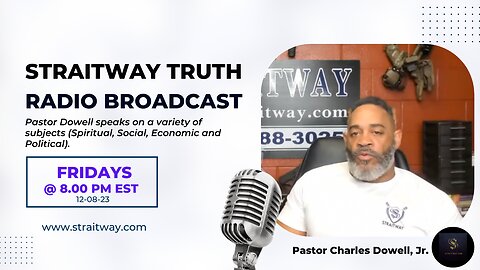 Straitway Truth Radio Broadcast 2023-12-08