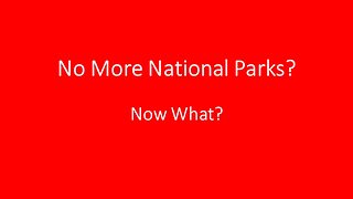 No More National Parks?