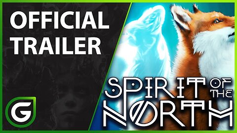 Spirit of the North - OFFICIAL TRAILER