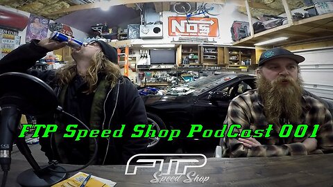 FTP Speed Shop PodCast 001 Zach & Guglemcfrugle