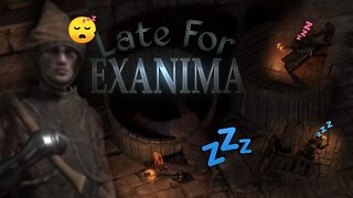 Late For Exanima