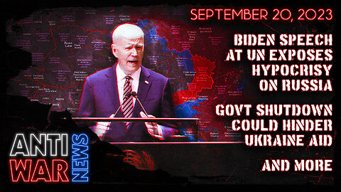 Biden Speech at UN Exposes Hypocrisy on Russia, Govt Shutdown Could Hinder Ukraine Aid, and More