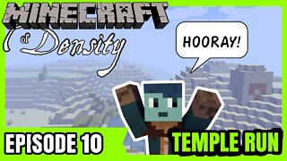 EP10 : Temple Run : Minecraft of Density [ Let's Play ]