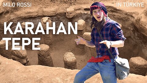 Over 15 Thousand Years Old? Karahan Tepe: The Mysteries of The Oldest Known Settlement