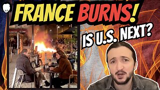 France Burns! Is The U.S. Next?