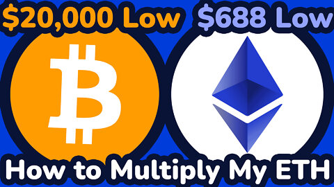🔵 $20,000 Bitcoin LOW? | $688 Ethereum LOW? | How to Multiply ETH using ETH/BTC pair