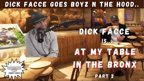 How Dare You Boyz n’ the Hood?! Dick Facce From His Table In the Bronx