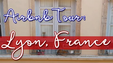 Apartment Tour Lyon, France | Airbnb Tour Lyon