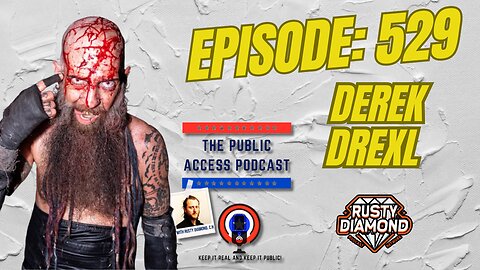 The Public Access Podcast 529 - Derek Drexl: Wrestling's Cultural Catalyst