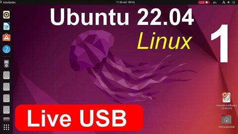 1- Novos recursos do Linux Ubuntu 22.04 - Live USB Review