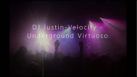 Justin-Velocity - Underground Virtuoso -['Live' Hard Techno & Trance DJ Set]
