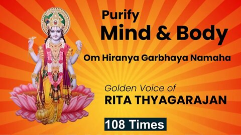 Om Hiranaya Garbhaya Namah| Powerful Mantra to Purify Mind and Body| 108 Times