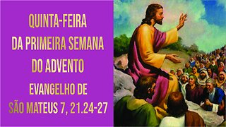 Quinta-feira da Primeira Semana do Advento