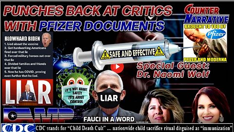 Dr. Naomi Wolf Punches Back At Critics With Pfizer's Own Documents | Counter Narrative Ep. 116