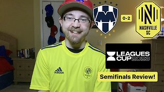 RSR5: CF Monterrey 0-2 Nashville SC Leagues Cup 2023 Semifinals Review!