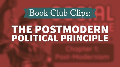 BookClub Clip: The PostModern Political Principle