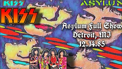 Kiss: Asylum Tour 1985 Full Show 12.14.85