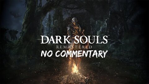 Part 6 (Lackey) // [No Commentary] Dark Souls Remastered - Xbox One X Longplay