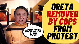 Commie GRETA THUNBERG Kicked Out Of Protest By German Police