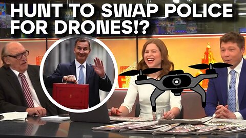 Jeremy Hunt is swapping police for DRONES!?