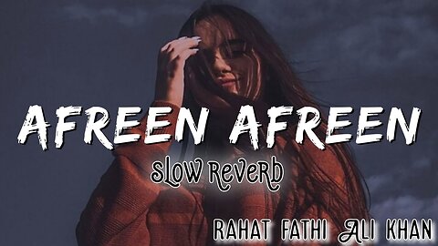 Afreen Afreen | Coke Studio | slowed + reverb