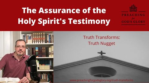 The Assurance of the Holy Spirit's Testimony | From: 'Steve Lawson on the Sinner's Prayer'