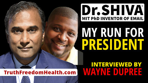 Dr.SHIVA™ LIVE – My Run For President: A Conversation with Wayne Dupree