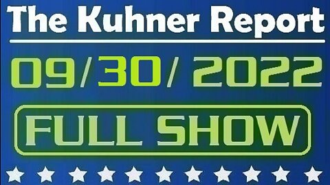 The Kuhner Report 09/30/2022 [FULL SHOW] Democrats say the vote for Ron DeSantis is a vote for more hurricanes. Also, concerns rise over Biden's mental state