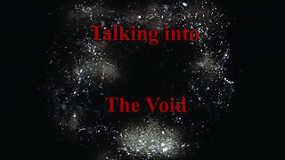 Talking Into The Void Ep 09